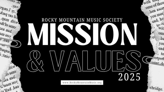 Music, Nonprofit, Mission, Values, 2025, Rocky Mountain Music Society