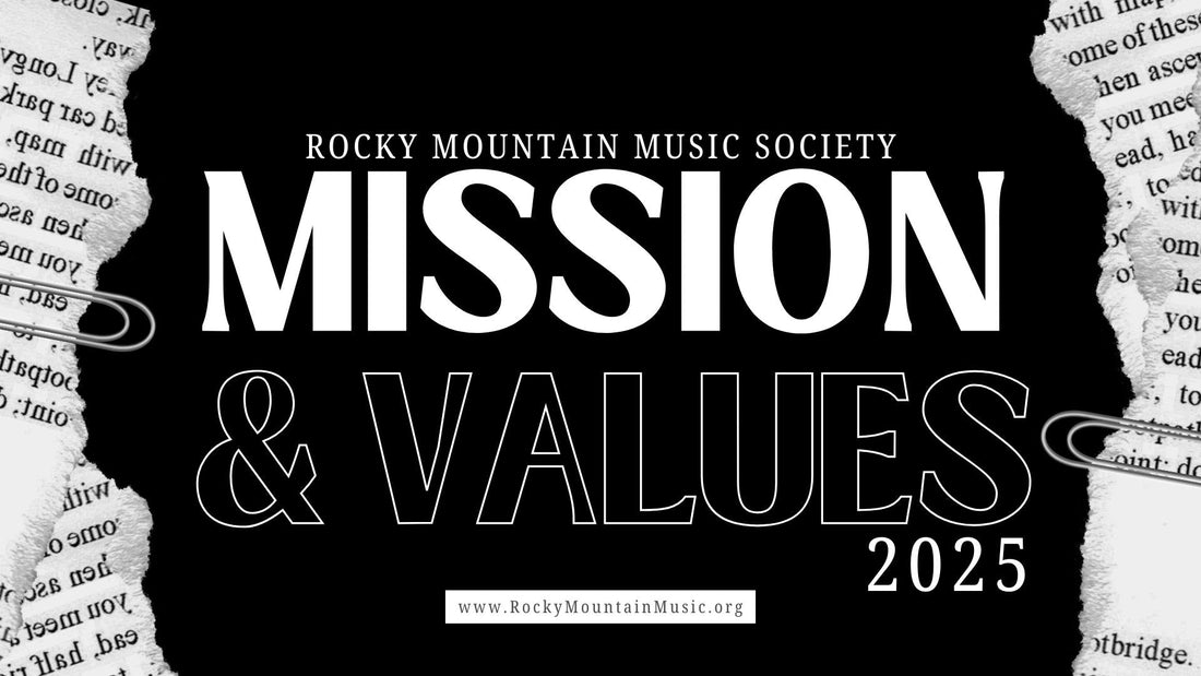 Music, Nonprofit, Mission, Values, 2025, Rocky Mountain Music Society