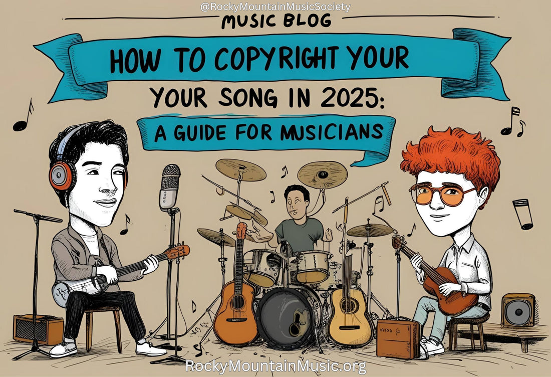 How to Copyright Your Song in 2025, Rocky Mountain Music Society, Nonprofit, Charity
